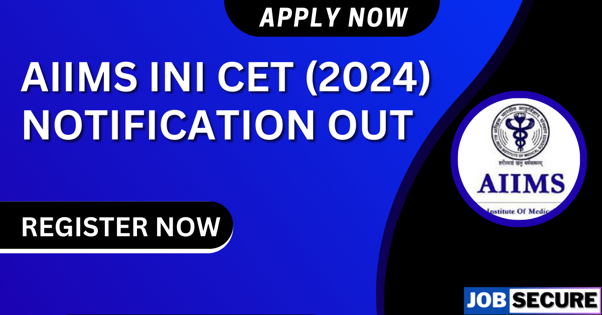 AIIMS INI CET 2024 Registration Check Eligibility Exam Date