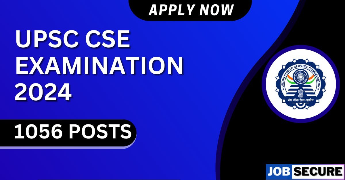 UPSC CSE 2024 Notification- Check Eligibility And Apply Now For 1056 ...