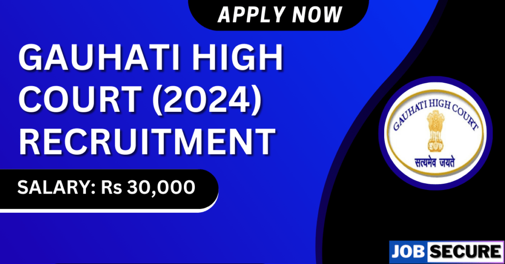 Gauhati High Court Recruitment 2024