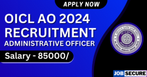 OICL AO Recruitment 2024