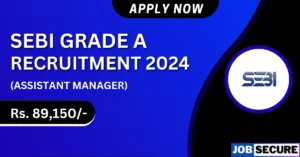 SEBI GRADE A Recruitment 2024