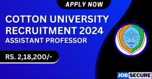 Cotton University Recruitment 2024