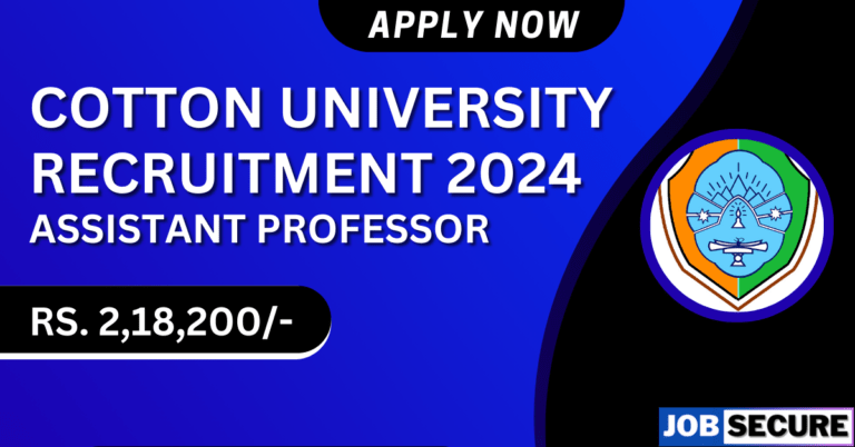 Cotton University Recruitment 2024