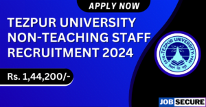 Tezpur University Non Teaching Recruitment 2024