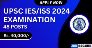 UPSC IES/ISS RECRUITMENT 2024