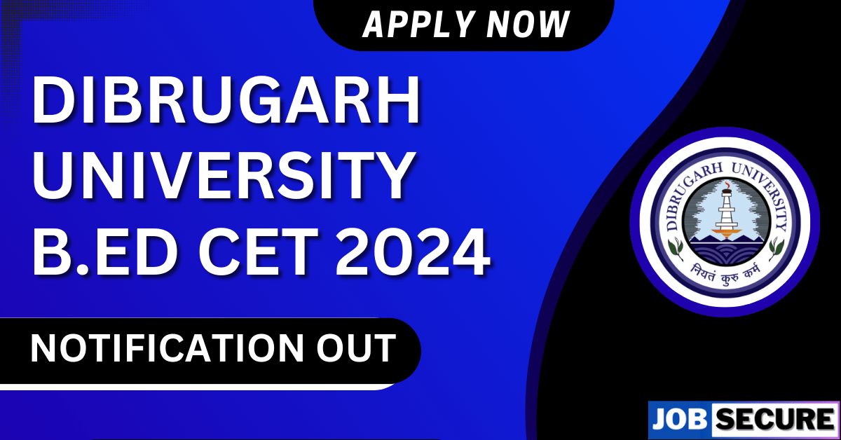 Dibrugarh University B.Ed CET 2024