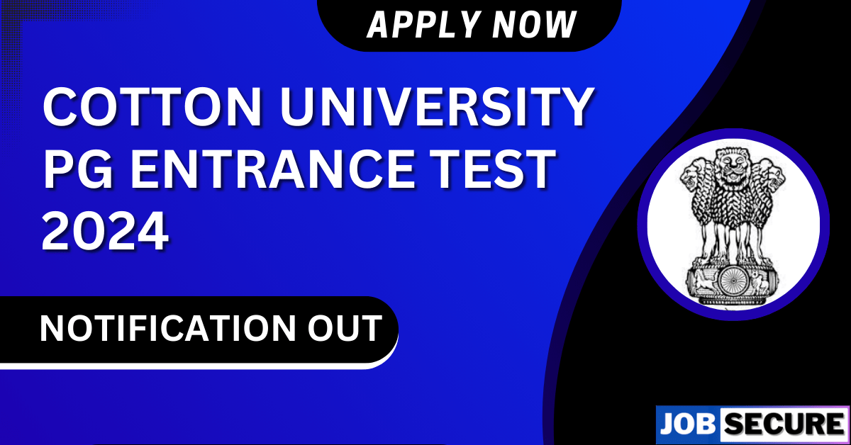 Cotton University PG Entrance Test 2024